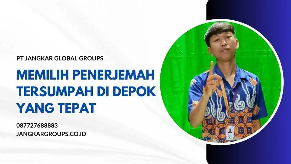 Memilih Penerjemah Tersumpah di Depok yang Tepat