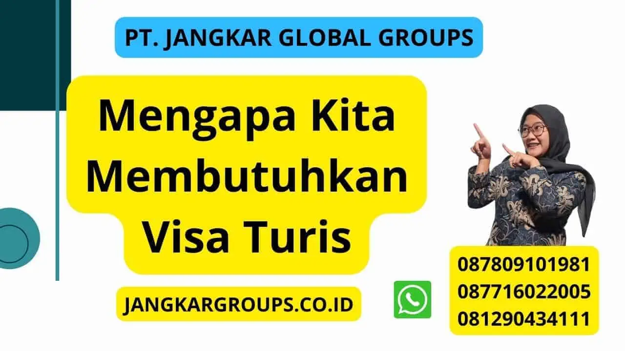 Mengapa Kita Membutuhkan Visa Turis