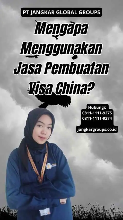 Mengapa Menggunakan Jasa Pembuatan Visa China