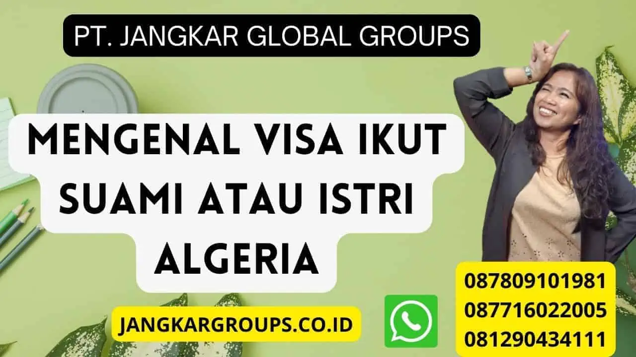 Mengenal Visa Ikut Suami atau Istri Algeria