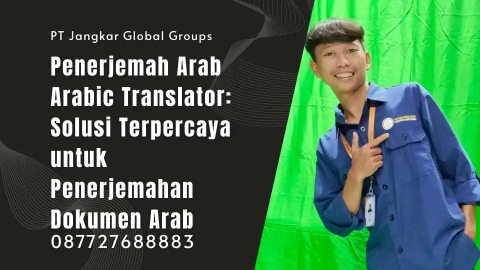 Penerjemah Arab Arabic Translator: Solusi Terpercaya untuk Penerjemahan Dokumen Arab