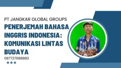 Penerjemah Bahasa Inggris Indonesia: Komunikasi Lintas Budaya