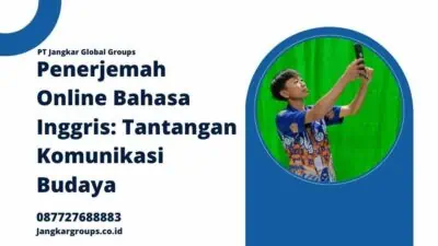 Penerjemah Online Bahasa Inggris: Tantangan Komunikasi Budaya