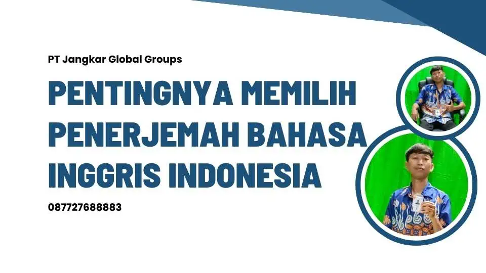 Pentingnya Memilih Penerjemah Bahasa Inggris Indonesia