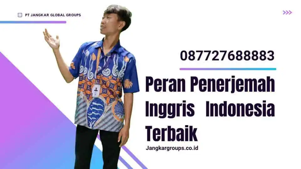 Peran Penerjemah Inggris Indonesia Terbaik