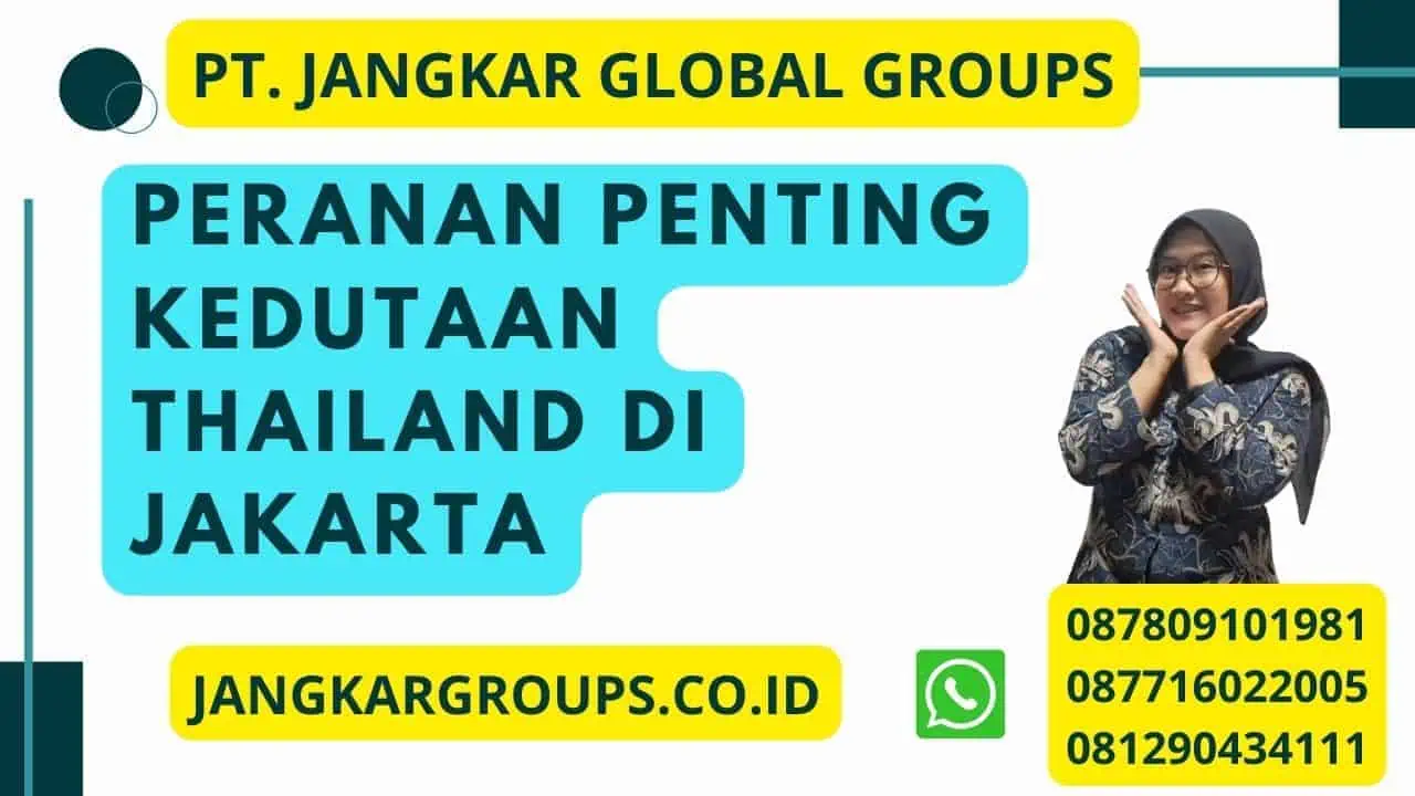 Peranan Penting Kedutaan Thailand Di Jakarta