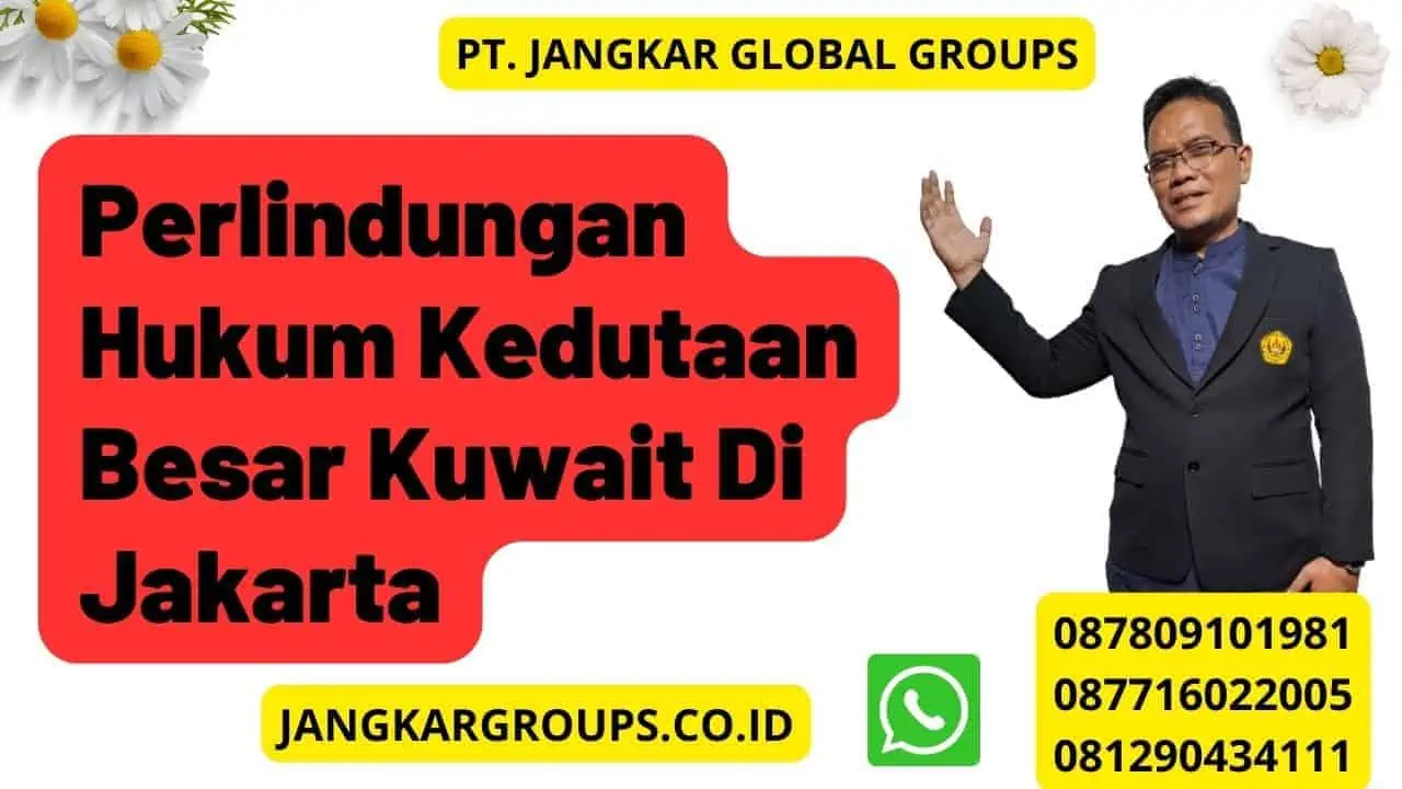 Perlindungan Hukum Kedutaan Besar Kuwait Di Jakarta