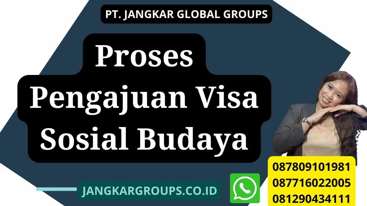 Proses Pengajuan Visa Sosial Budaya