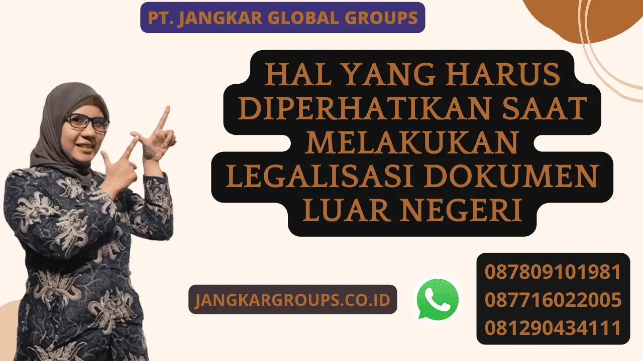 Hal yang Harus Diperhatikan Saat Melakukan Legalisasi Dokumen Luar Negeri