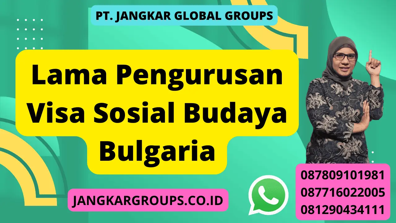 Lama Pengurusan Visa Sosial Budaya Bulgaria