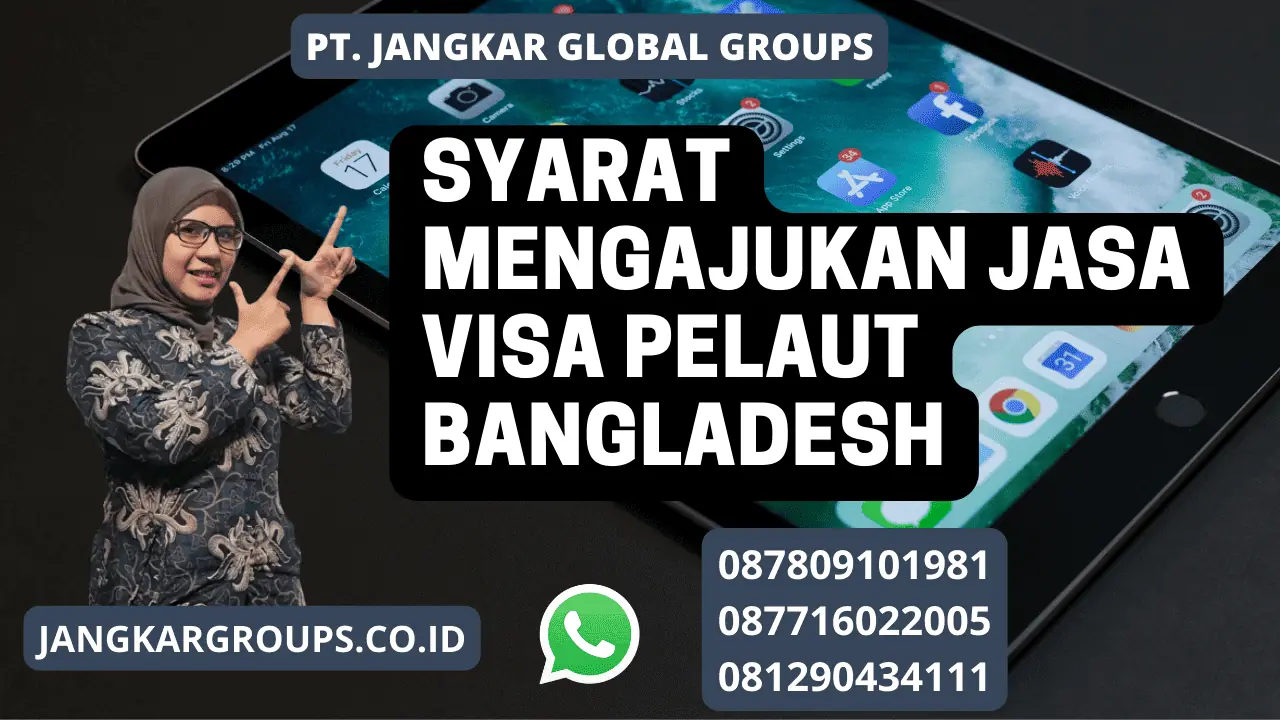 Syarat Mengajukan Jasa Visa Pelaut Bangladesh