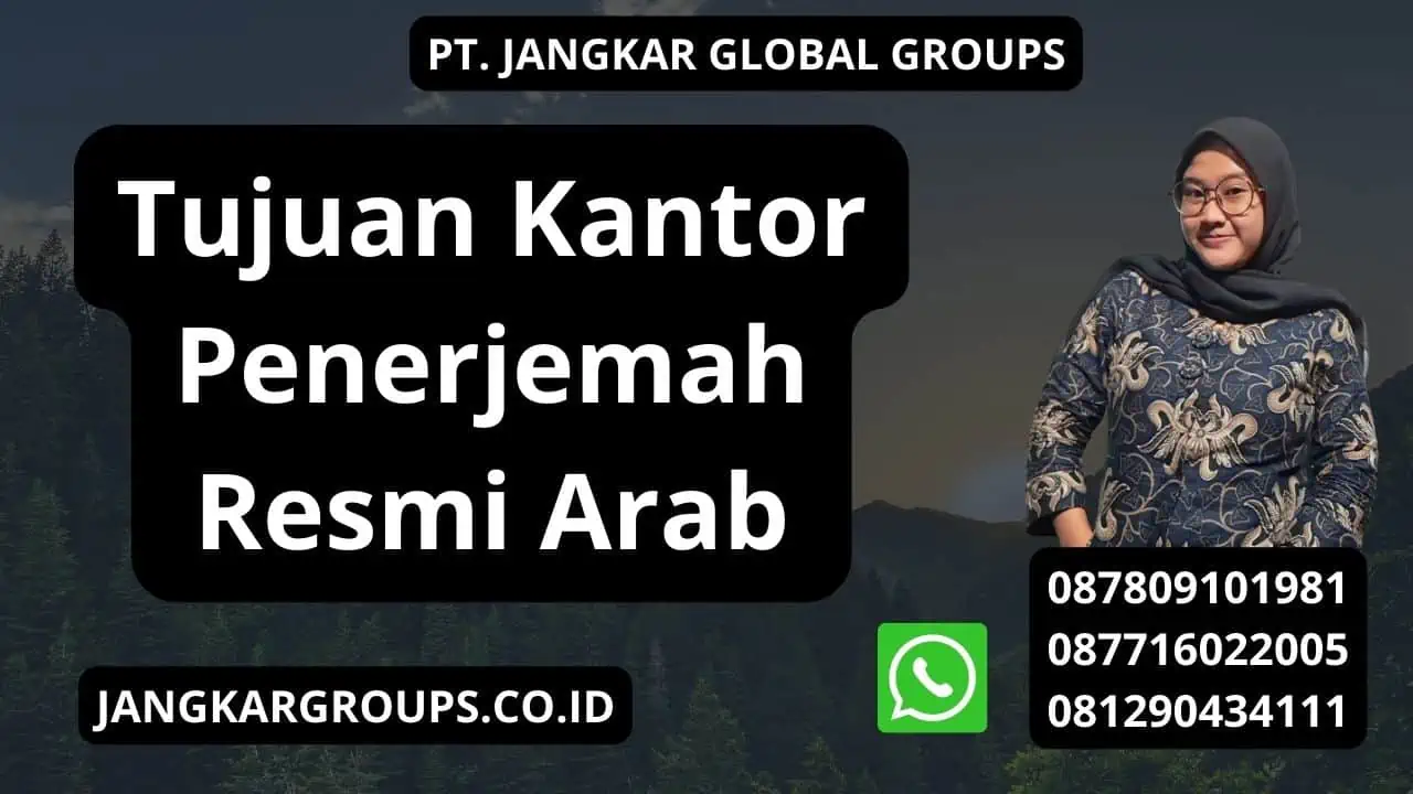 Tujuan Kantor Penerjemah Resmi Arab