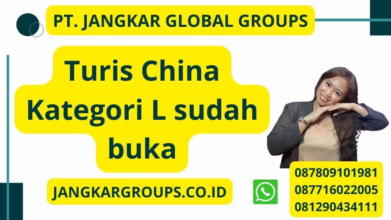 Turis China Kategori L sudah buka