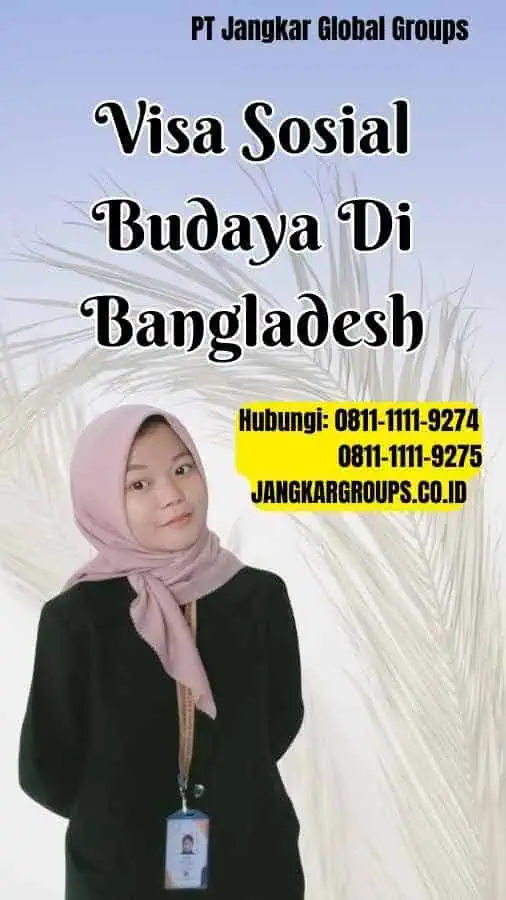 Visa Sosial Budaya Di Bangladesh