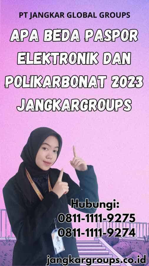 Apa Beda Paspor Elektronik Dan Polikarbonat 2023 Jangkargroups