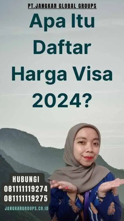 Apa Itu Daftar Harga Visa 2024