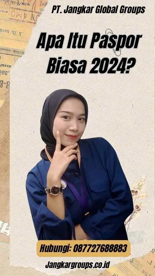 Apa Itu Paspor Biasa 2024?