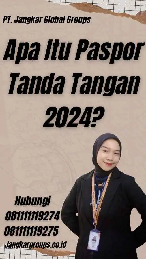 Apa Itu Paspor Tanda Tangan 2024?