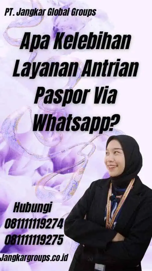 Apa Kelebihan Layanan Antrian Paspor Via Whatsapp?