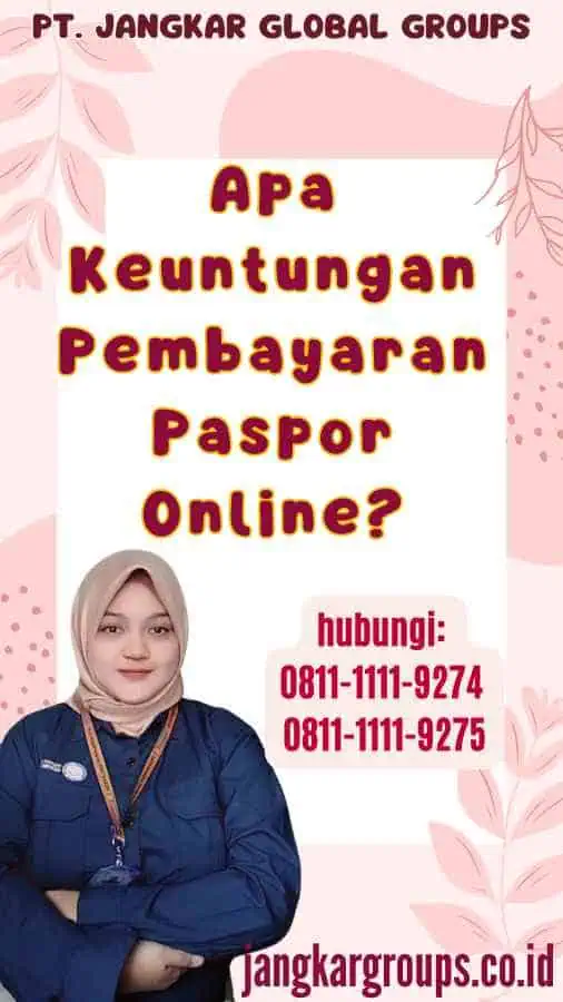 Apa Keuntungan Pembayaran Paspor Online