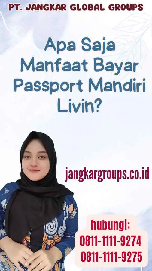 Apa Saja Manfaat Bayar Passport Mandiri Livin