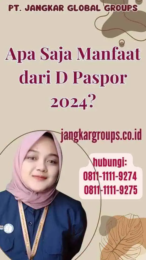 Apa Saja Manfaat dari D Paspor 2024