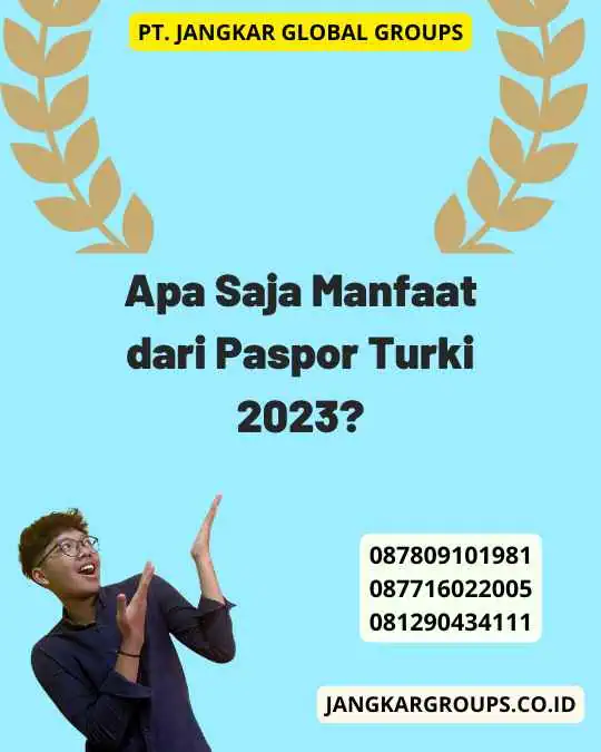 Apa Saja Manfaat dari Paspor Turki 2023?