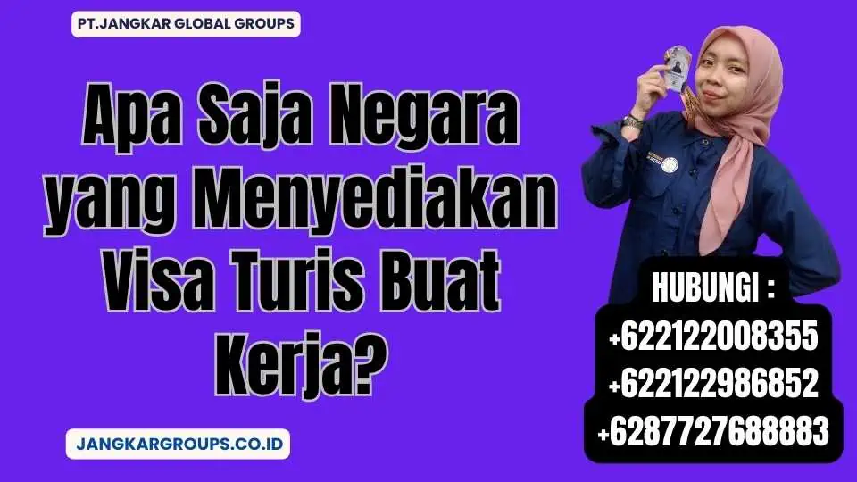 Apa Saja Negara yang Menyediakan Visa Turis Buat Kerja