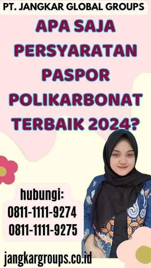 Apa Saja Persyaratan Paspor Polikarbonat Terbaik 2024