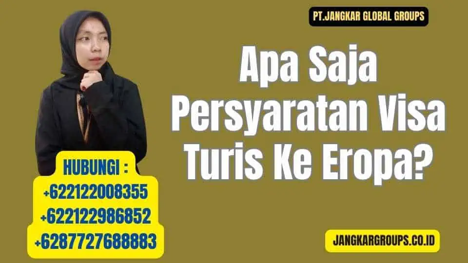 Apa Saja Persyaratan Visa Turis Ke Eropa