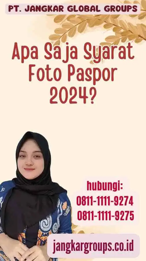 Apa Saja Syarat Foto Paspor 2024