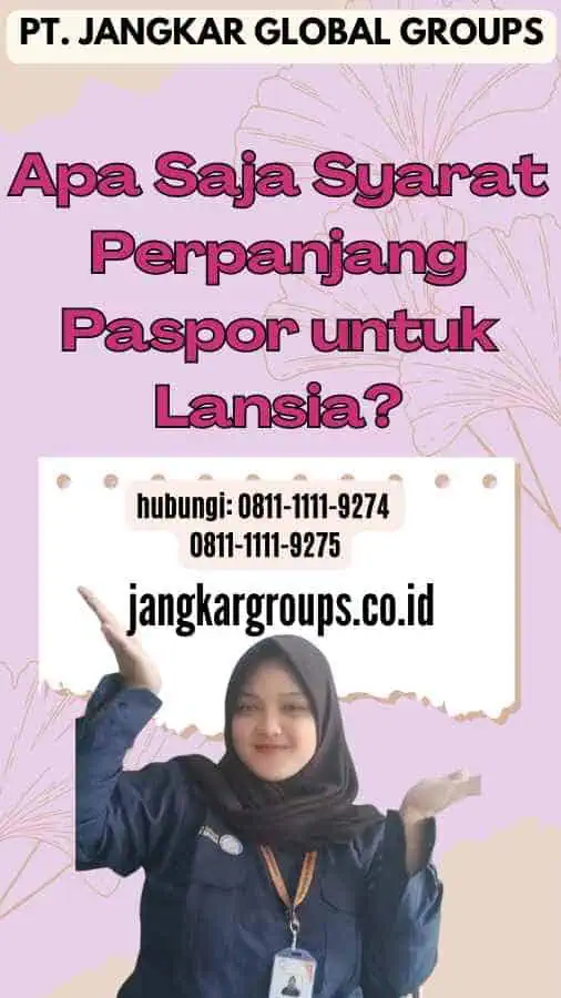 Apa Saja Syarat Perpanjang Paspor untuk Lansia