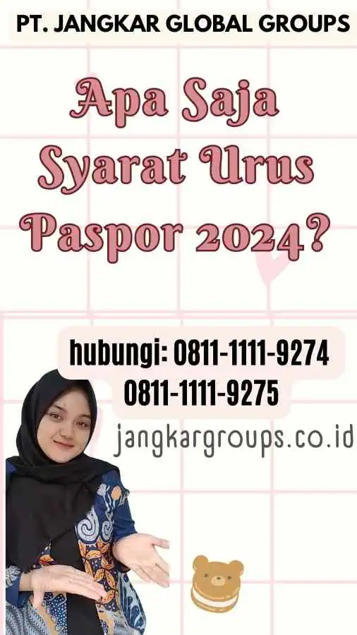 Apa Saja Syarat Urus Paspor 2024