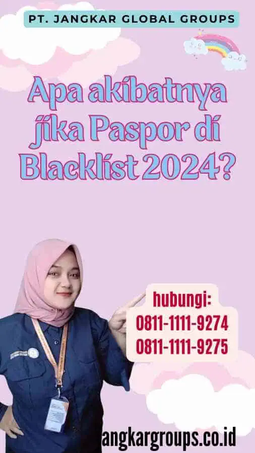 Apa akibatnya jika Paspor di Blacklist 2024