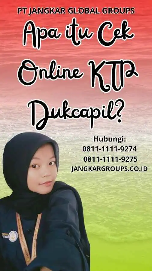 Apa itu Cek Online KTP Dukcapil