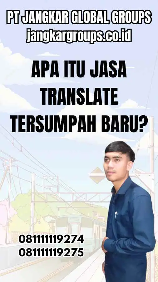 Apa itu Jasa Translate Tersumpah Baru