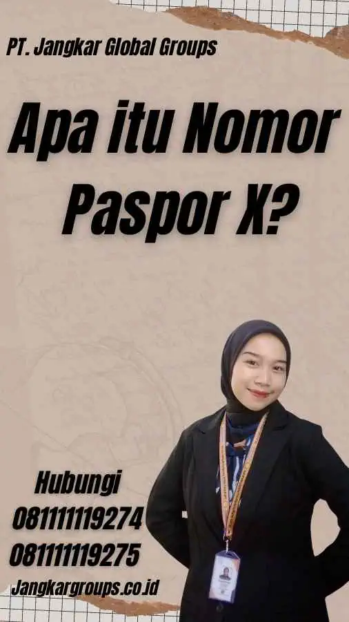 Apa itu Nomor Paspor X?