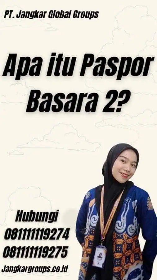 Apa itu Paspor Basara 2?