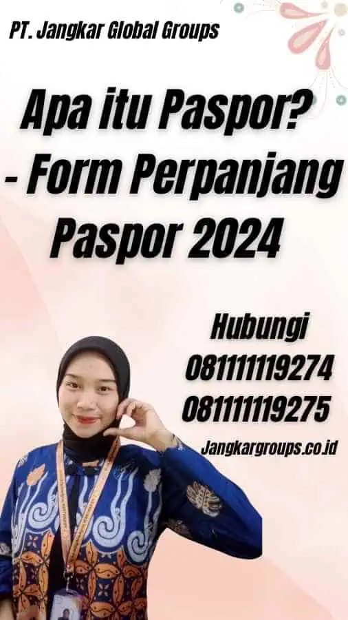 Apa itu Paspor? - Form Perpanjang Paspor 2024