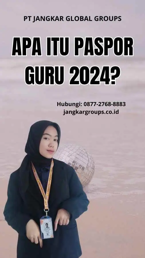 Apa itu Paspor Guru 2024?