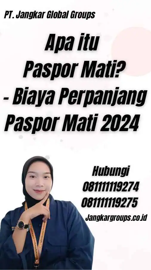 Apa itu Paspor Mati? - Biaya Perpanjang Paspor Mati 2024