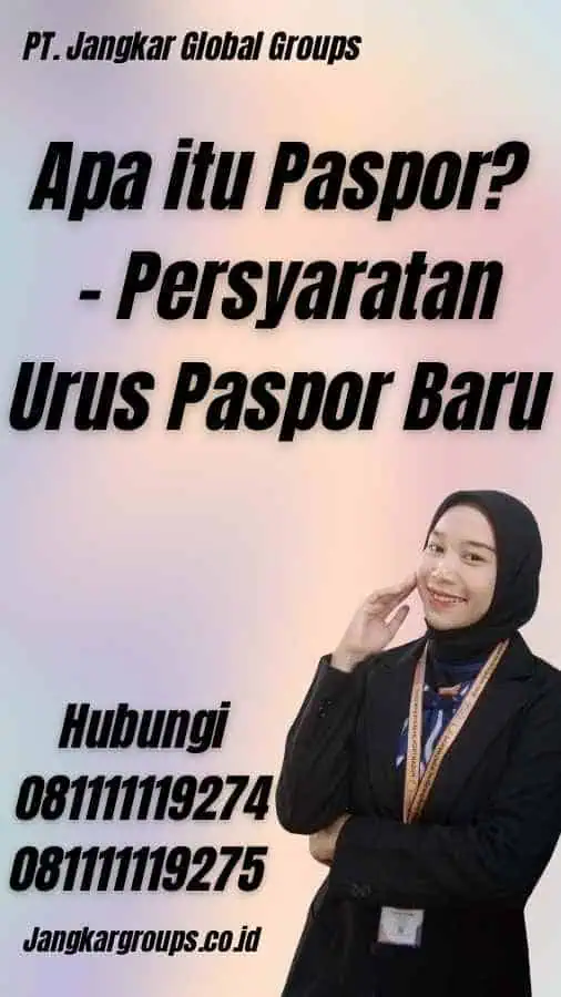 Apa itu Paspor? - Persyaratan Urus Paspor Baru