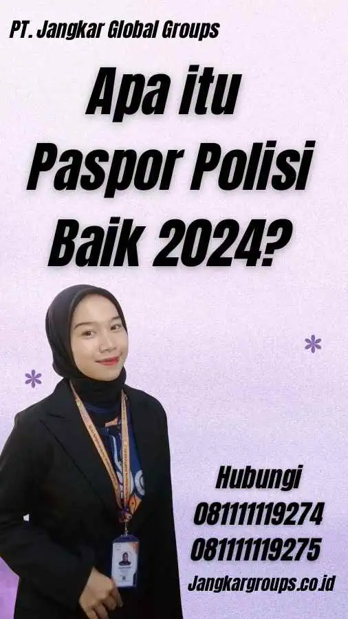 Apa itu Paspor Polisi Baik 2024?