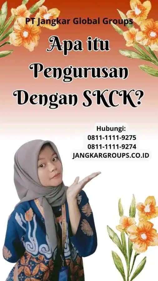 Apa itu Pengurusan Dengan SKCK