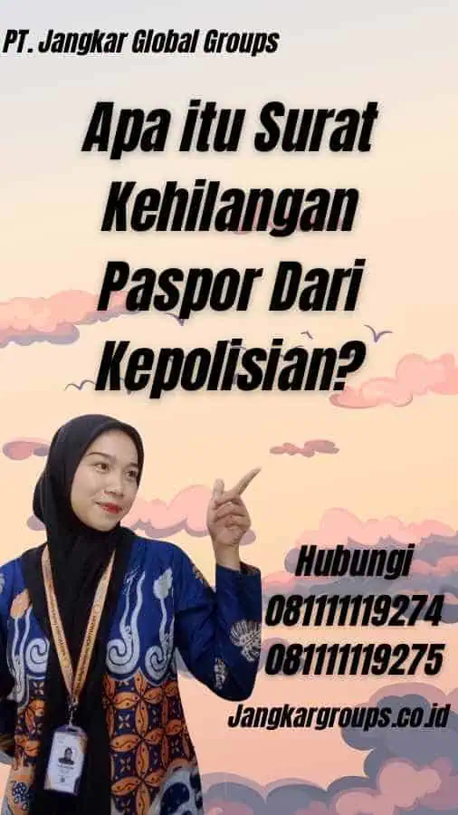 Apa itu Surat Kehilangan Paspor Dari Kepolisian?