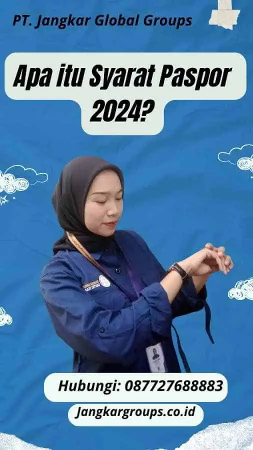 Apa itu Syarat Paspor 2024?