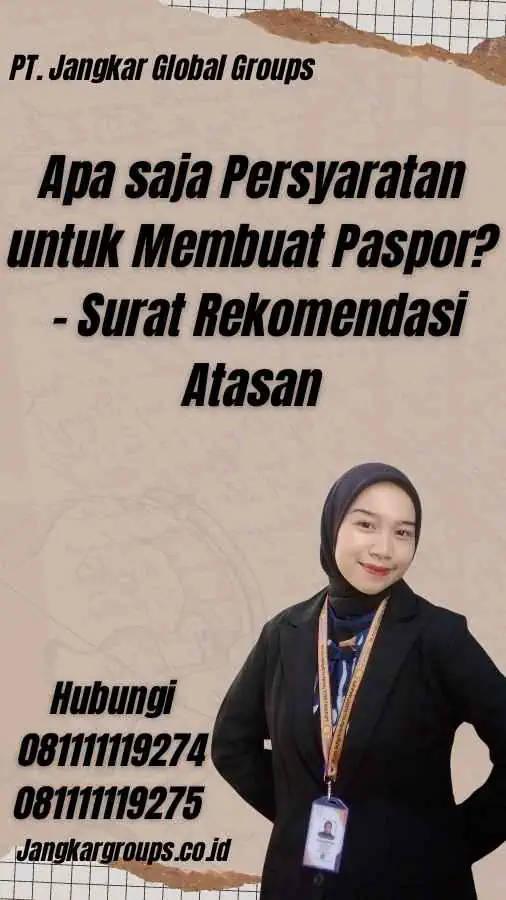 Apa saja Persyaratan untuk Membuat Paspor? - Surat Rekomendasi Atasan