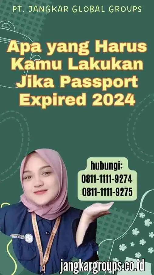 Apa yang Harus Kamu Lakukan Jika Passport Expired 2024