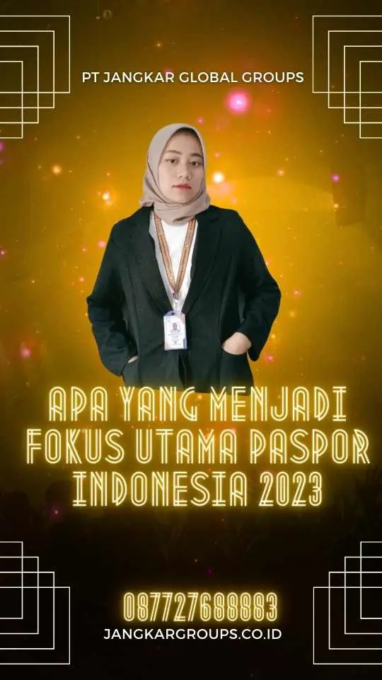 Apa yang menjadi fokus utama Paspor Indonesia 2023