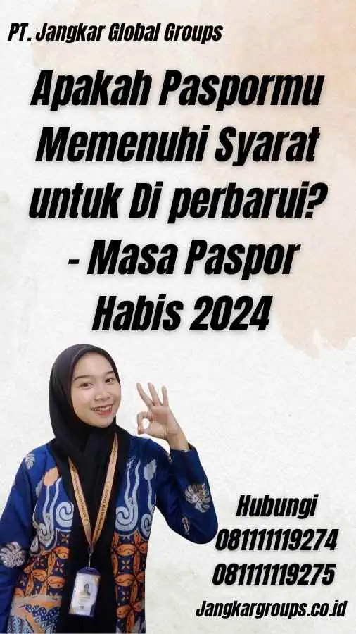 Apakah Paspormu Memenuhi Syarat untuk Di perbarui? - Masa Paspor Habis 2024